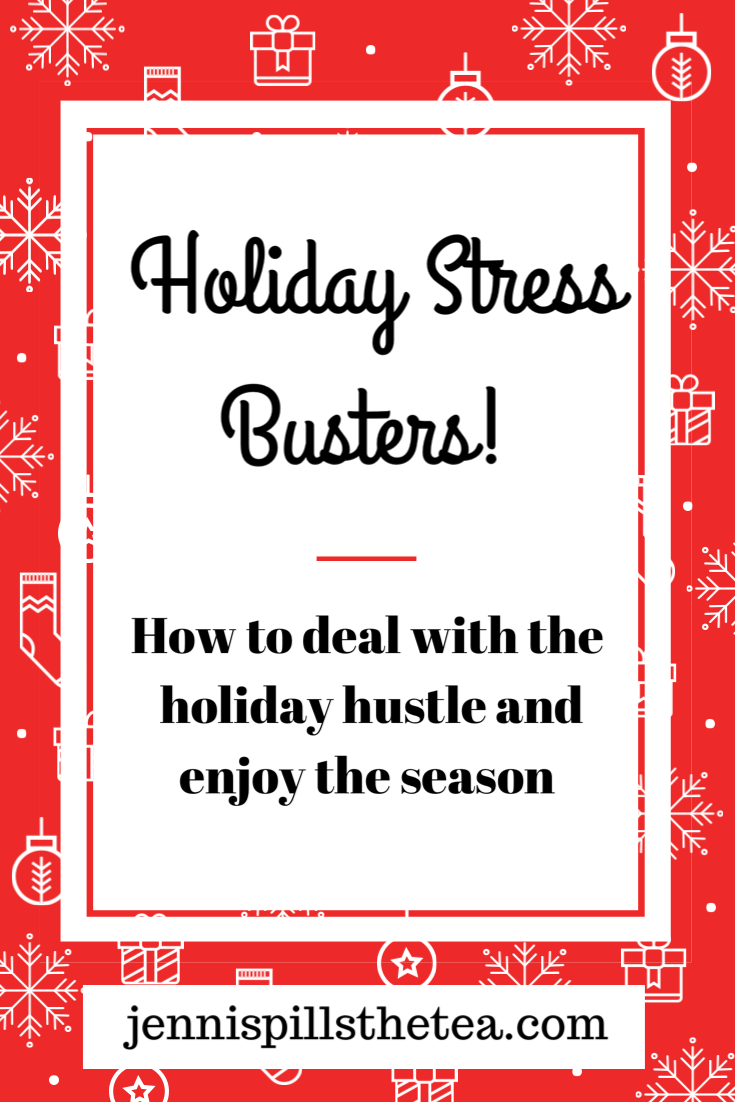 Tips for Dealing with Holiday Stress – Jenni Spills the Tea
